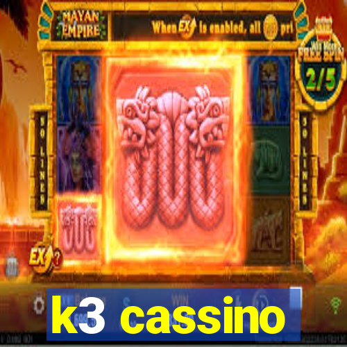 k3 cassino